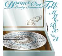 DREAMS COME TRUE MUSIC BOX Vol.3 - EARLY SUMMER -