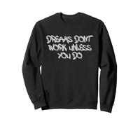 Dreams Don’t Work Unless You Do Motivational Quote Design Felpa