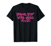 Dreams Don’t Work Unless You Do Motivational Quote Design Maglietta