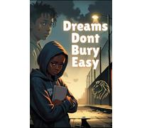 Dreams Don't Bury Easy