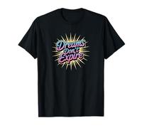 Dreams Don't Expire Handdrawn Streetwear Design Motivational Maglietta