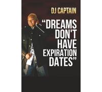 "Dreams Don't Have Expiration Dates"