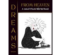 Dreams from Heaven: A Must-Have Christian Journal to Record All Your Prophetic Dreams and Messages from God