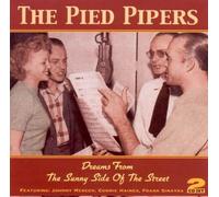Dreams From The Sunny Side Of The Street [ORIGINAL RECORDINGS REMASTERED] 2CD SET by Pied Pipers (2005-06-07)