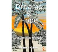Dreams & Hope: Tribulations to Triumphs