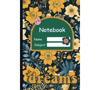 Dreams in Bloom: Floral notebook in blue, yellow and cream, inspiring for notes and creativity: Elegant Wide-Ruled Journal for Writing, Sketching & ... Memories - 200 Pages, 6x9 Inches, Softcover