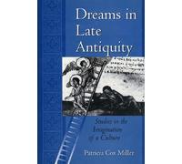 Dreams in Late Antiquity: Studies in the Imagination of a Culture