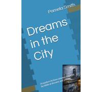 Dreams in the City: A modern fiction concept inspired by biblical dreams and visions