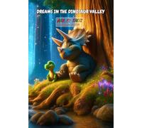 Dreams in the Dinosaur Valley: A Magical Bedtime Story for Kids