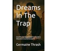 Dreams In The Trap: From bullets to blessings, Dre’s journey from street hustler to legend is a gritty tale of loyalty, survival, and the high price of chasing dreams in a world that never plays fair.
