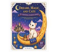 Dreams, Magic and Cats Coloring Book: 40 Whimsical Coloring Pages with Cat Whispers