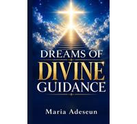 Dreams Of Divine Guidance