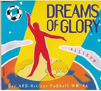 Dreams of glory [Single-CD]