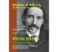 Dreams of Glory: The Robert Louis Stevenson Story: Special Edition