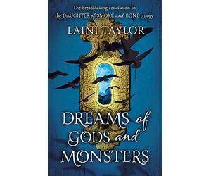 Dreams of Gods and Monsters: Laini Taylor