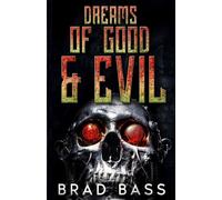 Dreams of Good and Evil