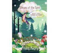 Dreams of the Spirit, Book Three: Pursuit of Peace
