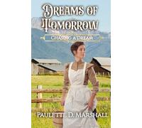 Dreams Of Tomorrow: Chasing A Dream