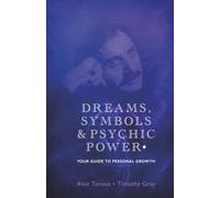DREAMS, SYMBOLS & PSYCHIC POWER: YOUR GUIDE TO PERSONAL GROWTH