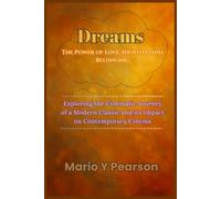 Dreams: The Power of Love, Identity, and Belonging: Exploring the Cinematic Journey of a Modern Classic and its Impact on Contemporary Cinema