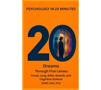 Dreams Through Five Lenses: Freud, Jung, Adler, Gestalt, and Cognitive Science
