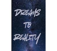 Dreams to Reality: Where imagination meets manifestation