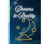 Dreams to Reality- Writing Journal: Ruled, Hardcover