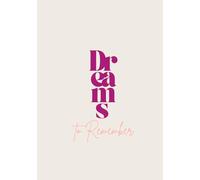 Dreams To Remember:: Manifest Your Goals Using the 369 Method & Askfirmations (The Pink Edition)