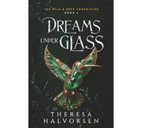 Dreams under Glass: A Dystopian Romantasy