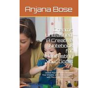 Dreams Unleashed: A Creative Notebook for Manifesting Your Goals: Unlock Your Potential, Manifest Your Dreams, and Achieve Success with This Inspirational Journal