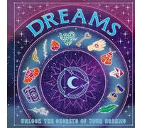 Dreams: Unlock the Secrets of Your Dreams