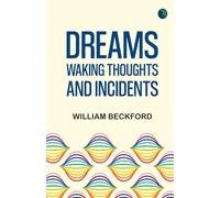 Dreams, Waking Thoughts, and Incidents