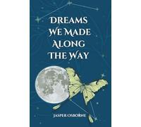 Dreams We Made Along the Way