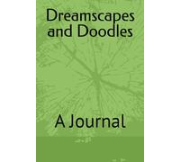 Dreamscapes and Doodles: A Journal