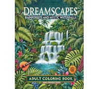 Dreamscapes: Rainforests and Mystic Waterfalls: A lush exploration of tropical jungles with cascading waterfalls and wildlife.