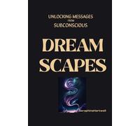 Dreamscapes: Unlocking Messages from the Subconscious