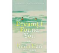 Dreamt I Found You: A Novel