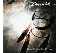 Dreamtide - Here Comes the Flood