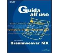 Dreamweaver MX. Guida all'uso. Con CD-ROM