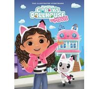 DreamWorks Gabby's Dollhouse: The Movie: The Illustrated Storybook
