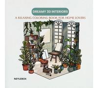 Dreamy 3D Interiors: A Relaxing Coloring Book for Home Lovers