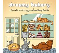 Dreamy Bakery: A cute and cozy colouring book