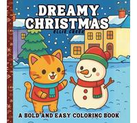 Dreamy Christmas: A Cozy, Bold & Easy Coloring Book for Adults and Teens: Featuring Simple, Cute Christmas Designs for Relaxation