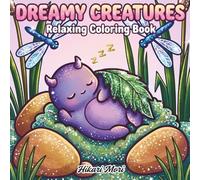 Dreamy Creatures Coloring Book: Relaxing Designs for Adults and Teens Featuring Sweet Monsters in Magical Nature