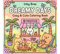 Dreamy Days: Cozy & Cute Coloring Book