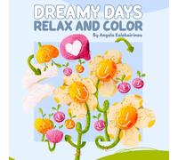 Dreamy Days: Relax And Color
