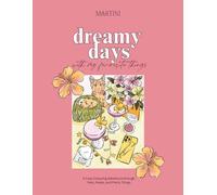 Dreamy Days with my Favourite Things: A Cozy Colouring Adventure through Pets, Petals, and Pretty Things