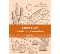Dreamy Desert: A Tinted Tales Coloring Book