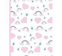 Dreamy Hearts & Rainbows Notebook: Aesthetic Pastel Lined Journal | 8.5 x 11 inches | 160 Ruled Pages | Cute & Kawaii School Notebook for Girls, Teens & Dreamers