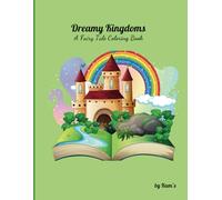 Dreamy Kingdoms: A Fairy Tale Coloring Book